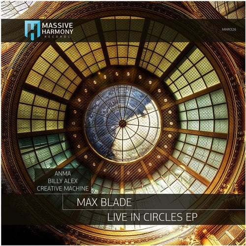 Max Blade - Live in Circles [MHR326]